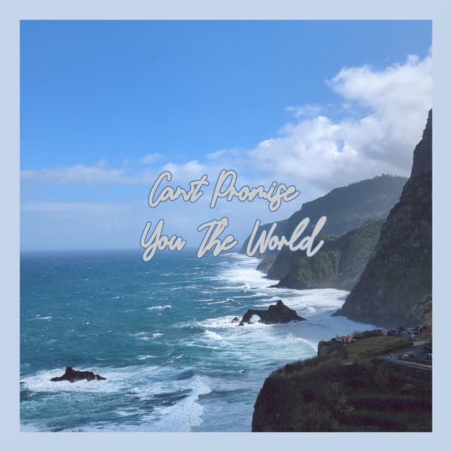 Can't Promise You The World - Live from Sloe Flower Studio